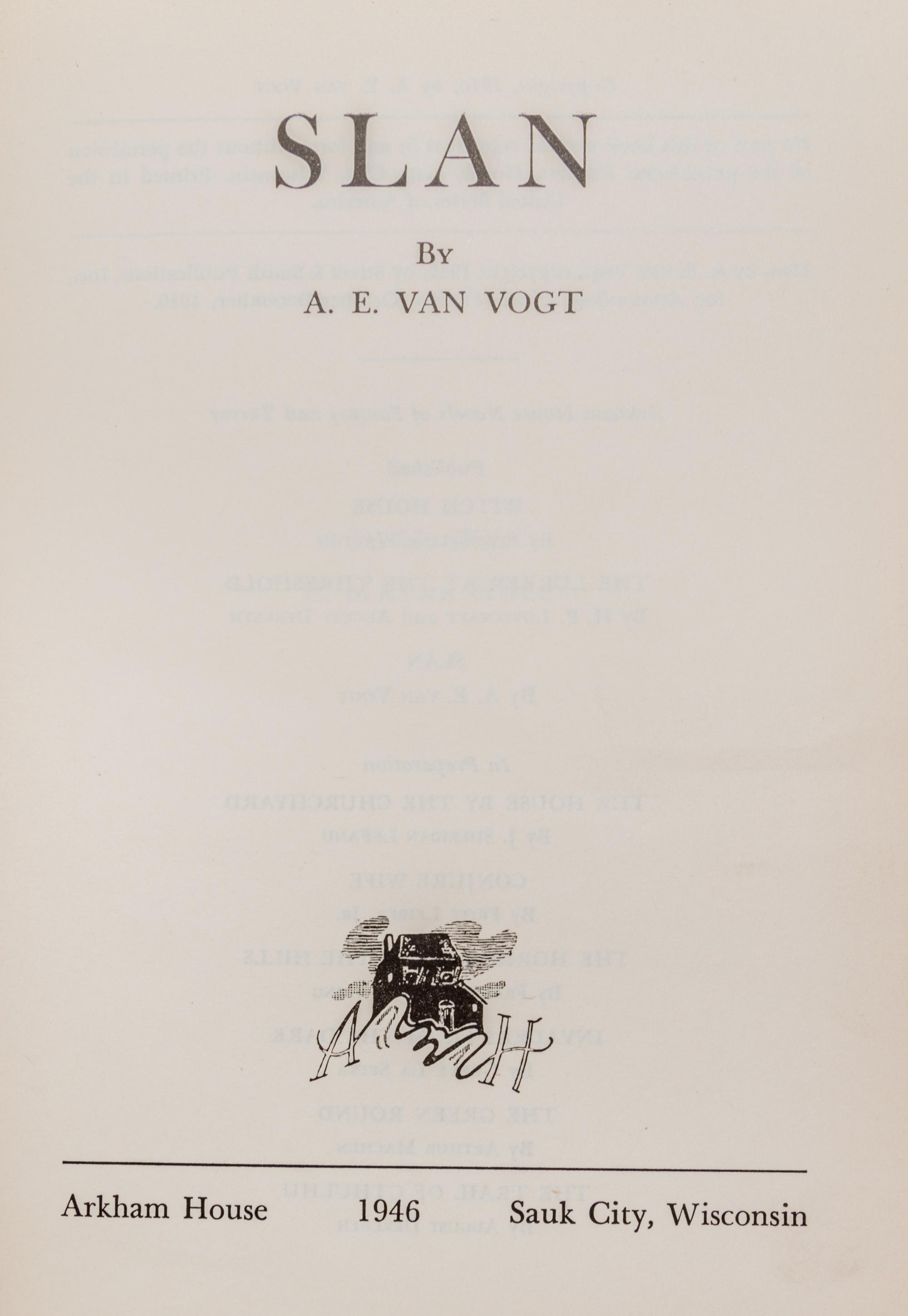 VAN VOGT, A. E. Slan. Arkham House, 1946. First edition, limited.