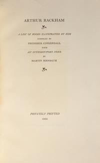 [Rackham, Arthur] Coykendall, Frederick, and Martin Birnbaum. Arthur Rackham A List of Books Illustrated by Him