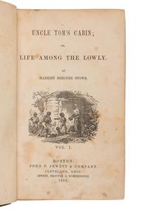STOWE, Harriet Beecher (1811-1896). Uncle Tom’s Cabin; Or, Life among the Lowly . Boston and Cleveland: John P. Jewett & Company and Jewett, Proctor & Worthington, 1852.