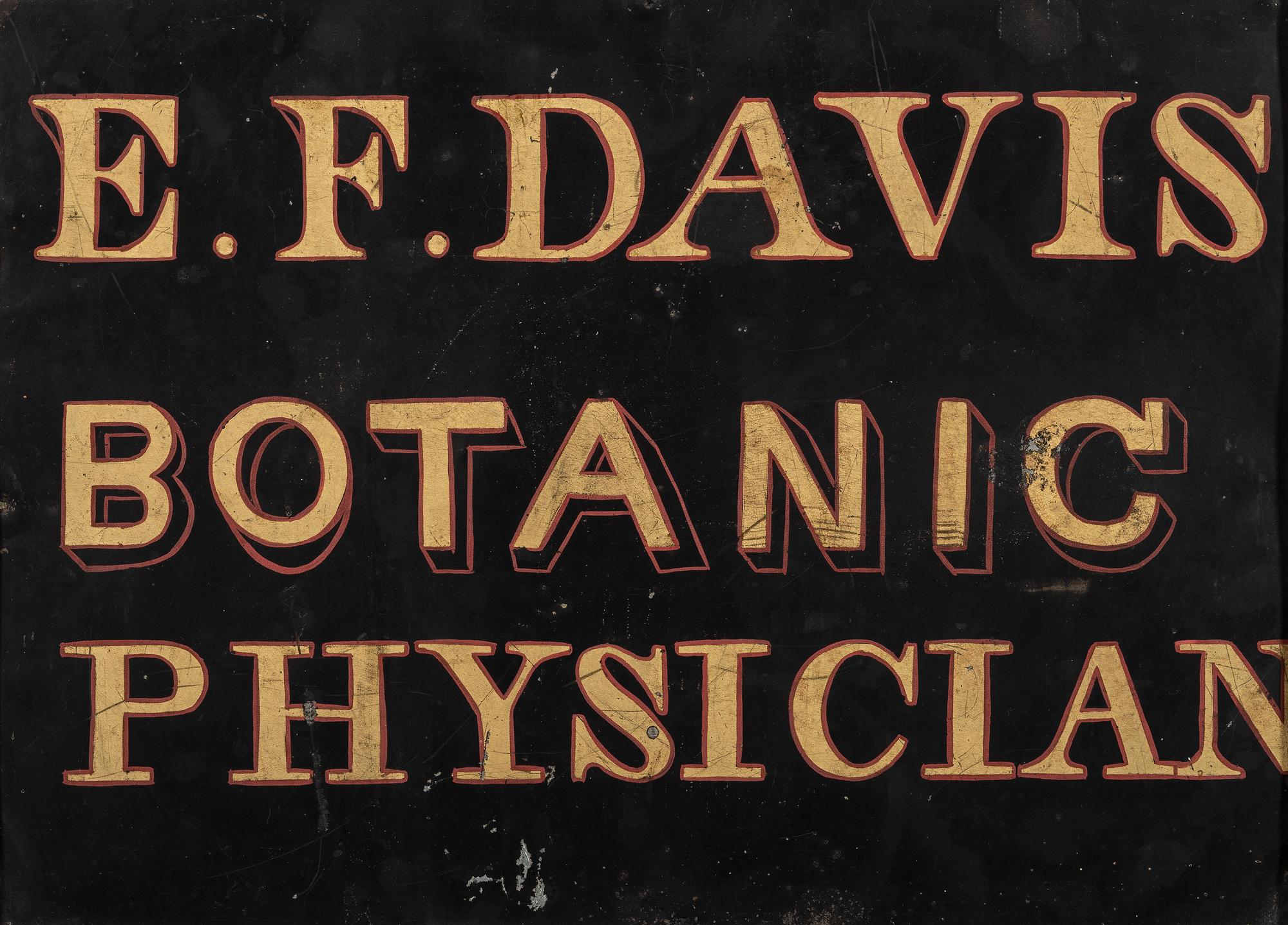 [MEDICINE]. E.F. Davis Botanic Physician. [Brattleboro, VT], ca 1850. Hand-painted tin trade sign.
