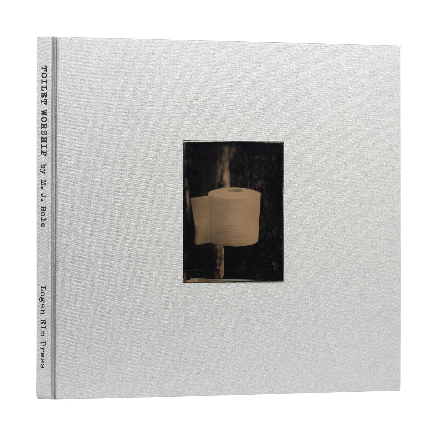 [LOGAN ELM PRESS]. BOLE, Mary Jo (b.1956). Toliet Worship . Columbus, OH: Logan Elm Press, 2012.