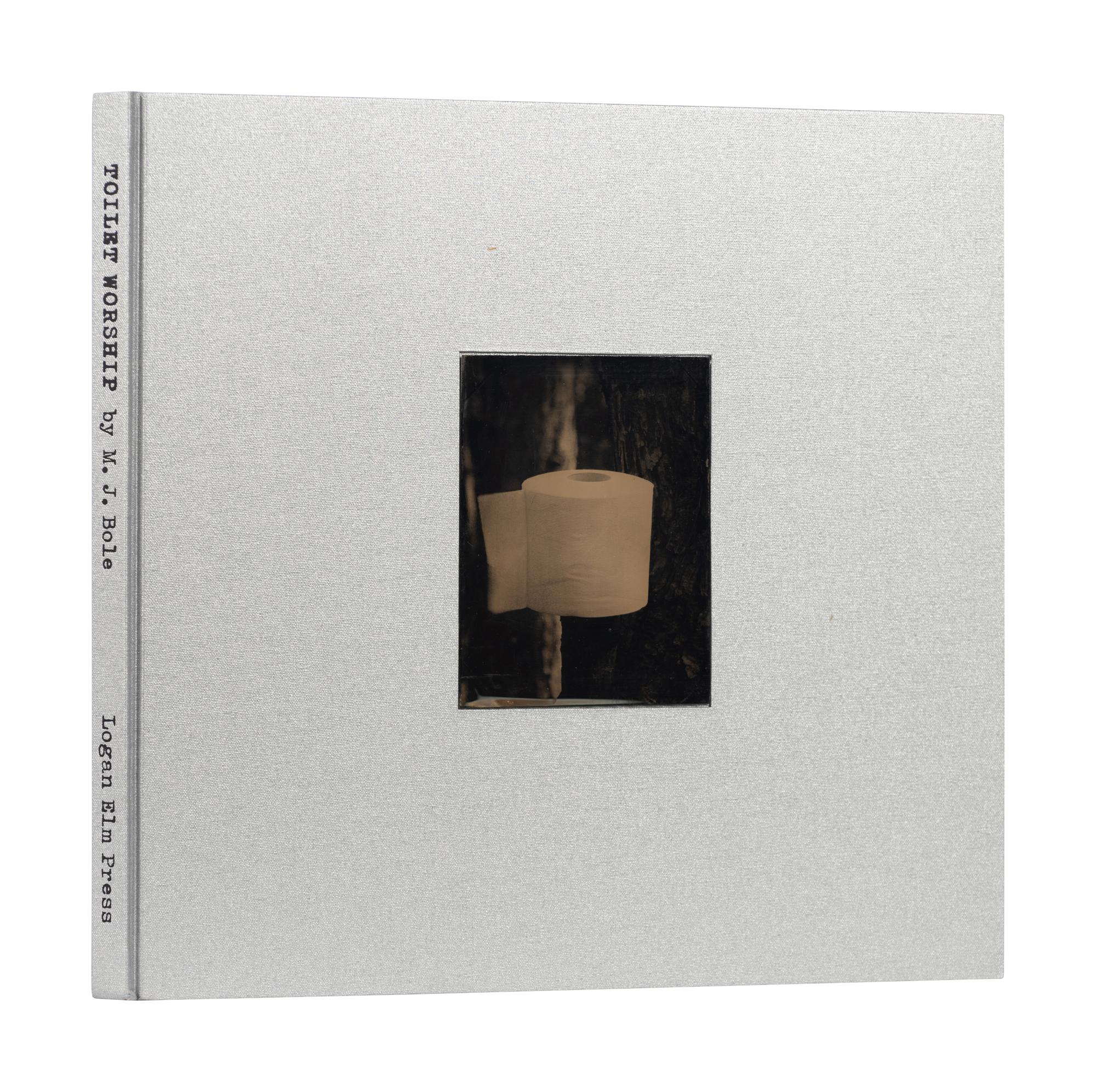 [LOGAN ELM PRESS]. BOLE, Mary Jo (b.1956). Toliet Worship . Columbus, OH: Logan Elm Press, 2012.