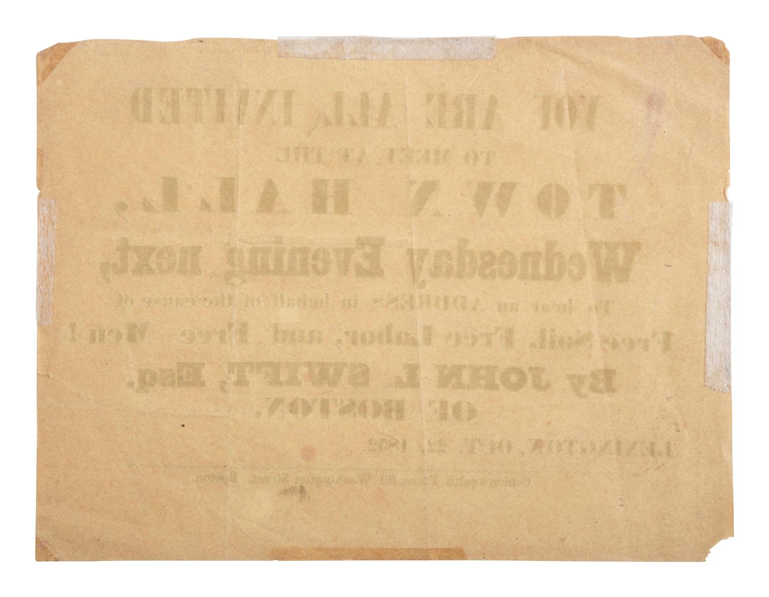 [ENSLAVEMENT & ABOLITION]. You are all invited...To hear an Address in [ sic ] behalf of the cause of Free Soil, Free Labor, and Free Men! By John L. Swift, Esq. Boston: Commonwealth Press, 1852.