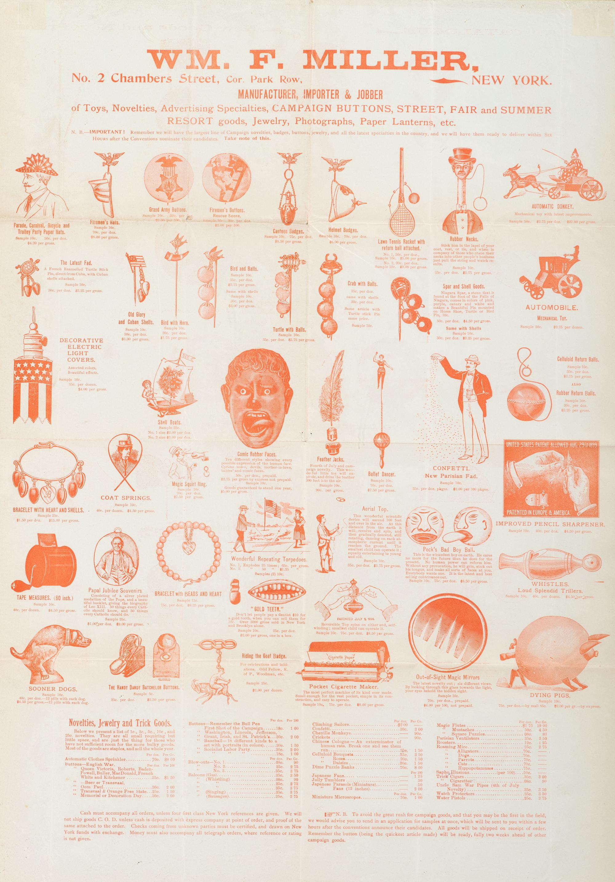 [ADVERTISING]. Wm. F. Miller. Manufacturer, Importer, & Jobber of Toys, Novelties, Advertising Specialties, Campaign Buttons, Street, Fair, and Summer Resort goods, Jewelry, Photographs, Paper Lanterns, etc.. N.p., n.d.