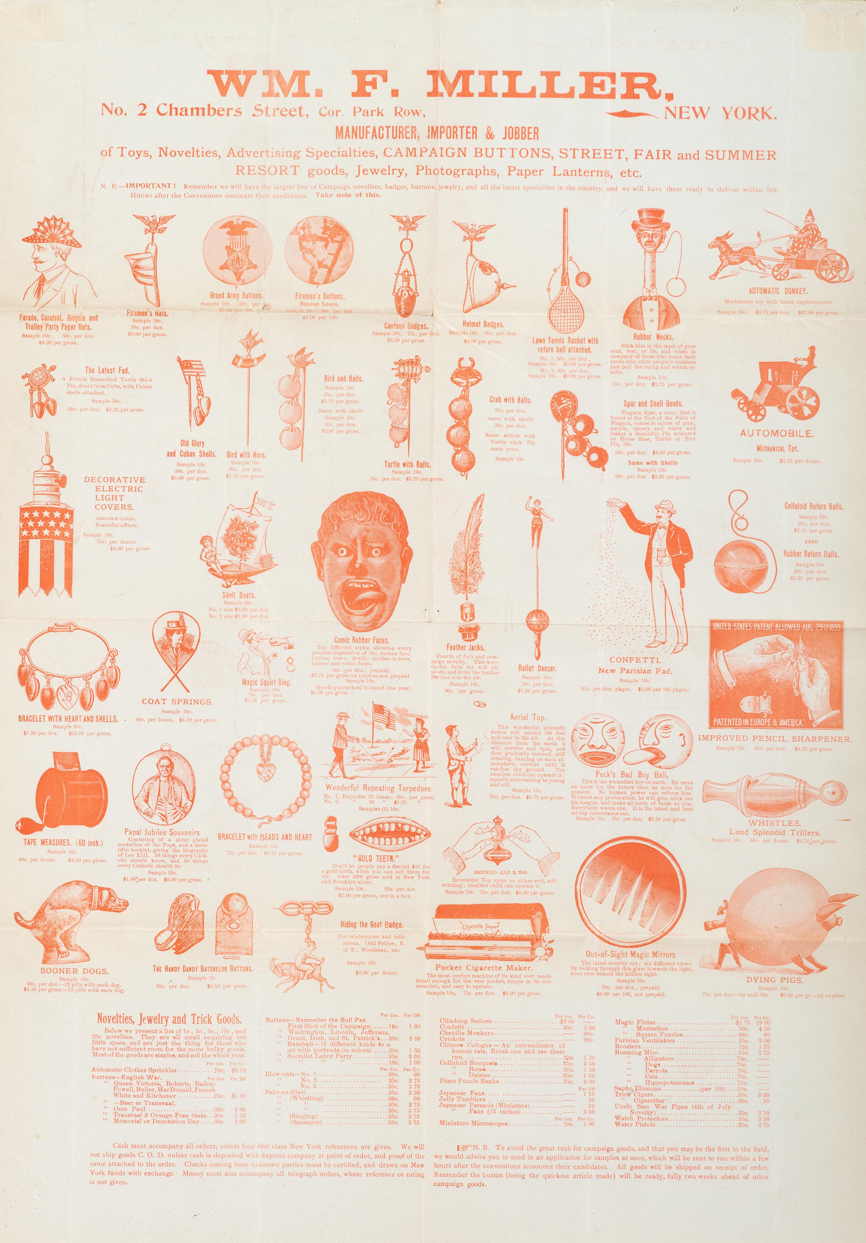 [ADVERTISING]. Wm. F. Miller. Manufacturer, Importer, & Jobber of Toys, Novelties, Advertising Specialties, Campaign Buttons, Street, Fair, and Summer Resort goods, Jewelry, Photographs, Paper Lanterns, etc.. N.p., n.d.