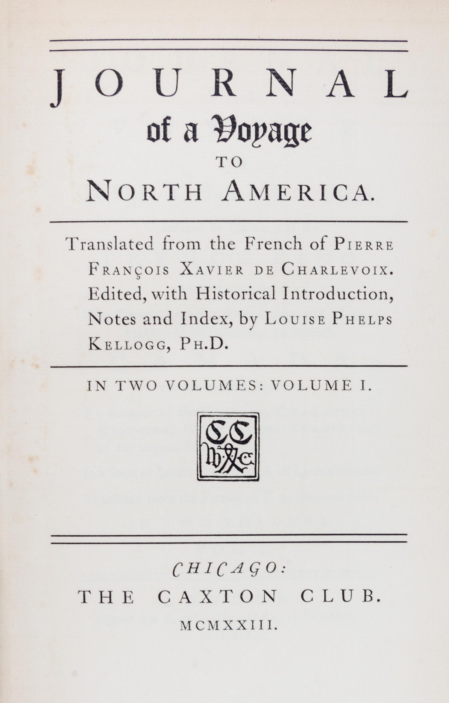 (CAXTON CLUB, LASALLE) A group of six limited ed. volumes pertaining to the voyages of Charlevoix and LaSalle. Chicago, various dates.