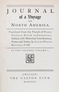 (CAXTON CLUB, LASALLE) A group of six limited ed. volumes pertaining to the voyages of Charlevoix and LaSalle. Chicago, various dates.