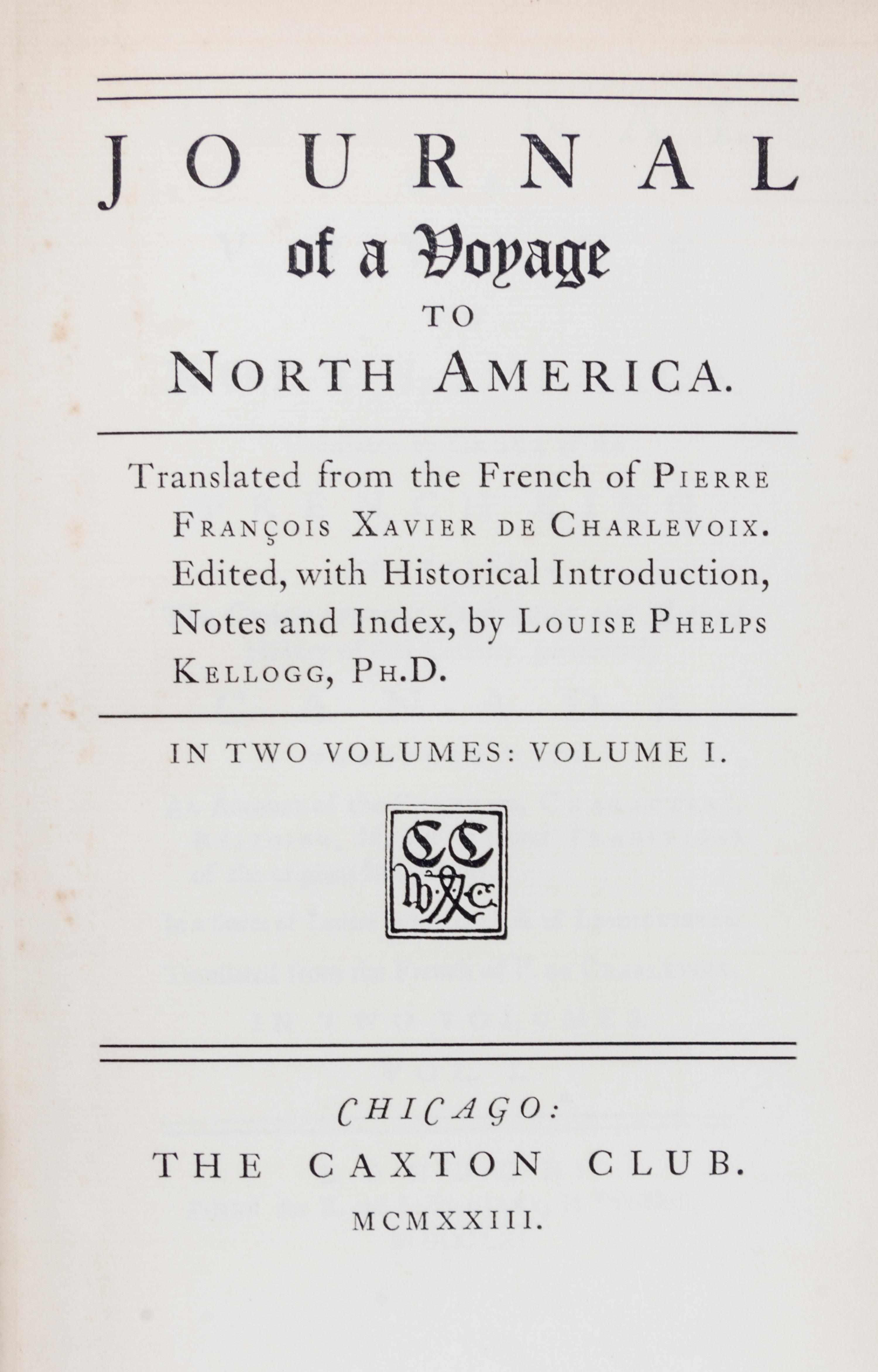 (CAXTON CLUB, LASALLE) A group of six limited ed. volumes pertaining to the voyages of Charlevoix and LaSalle. Chicago, various dates.