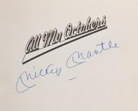 A Mickey Mantle Signed Autograph All My Octobers Book (PSA Certified),