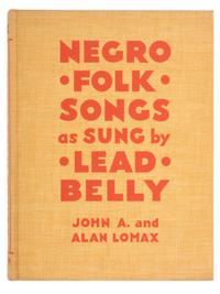[MUSIC]. LOMAX, John A. and LOMAX, Alan. Negro Folk Songs as Sung by Lead Belly. New York, 1936.