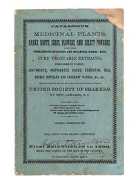 [SHAKERS]. Catalogue of Medicinal Plants, Barks, Roots, Seeds, Flowers and Select Powders.....Raised, Prepared, and put up in the most careful manner by the United Society of Shakers, at New Lebanon, N.Y . Albany: Van Benthuysen, ca 1851?
