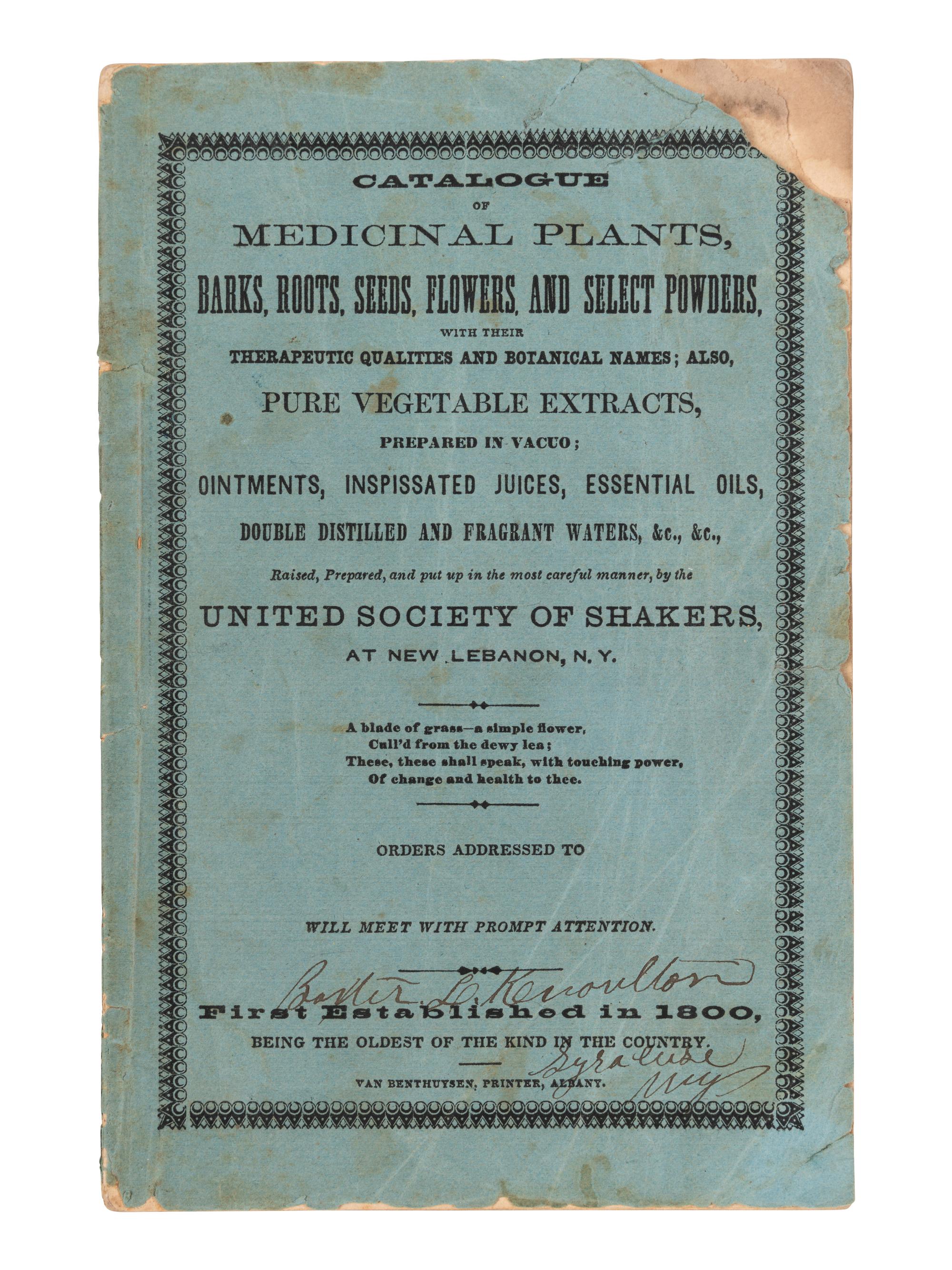 [SHAKERS]. Catalogue of Medicinal Plants, Barks, Roots, Seeds, Flowers and Select Powders.....Raised, Prepared, and put up in the most careful manner by the United Society of Shakers, at New Lebanon, N.Y . Albany: Van Benthuysen, ca 1851?