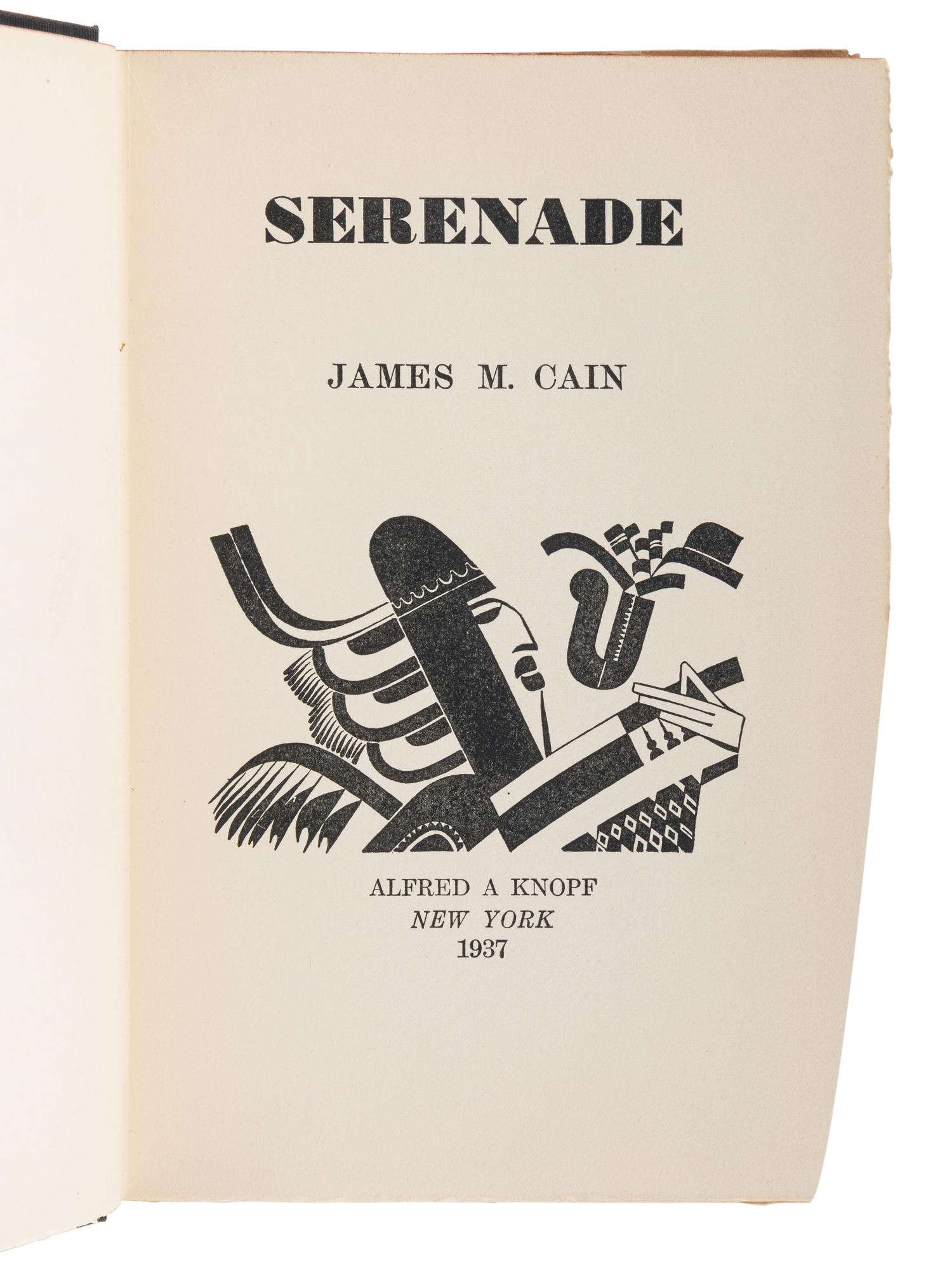 CAIN, James M. (1892-1977). Serenade . New York: Alfred A. Knopf, 1937.