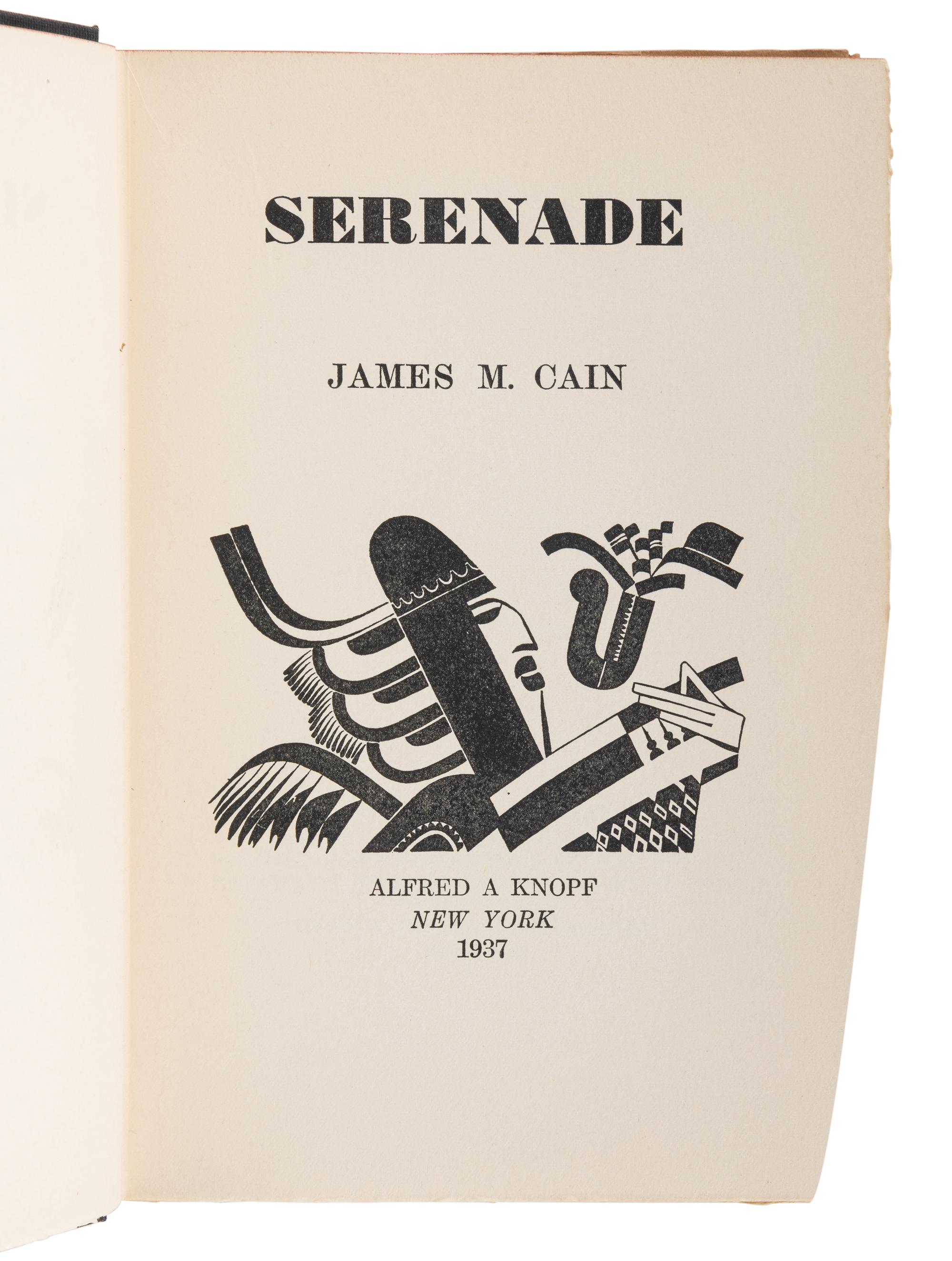 CAIN, James M. (1892-1977). Serenade . New York: Alfred A. Knopf, 1937.