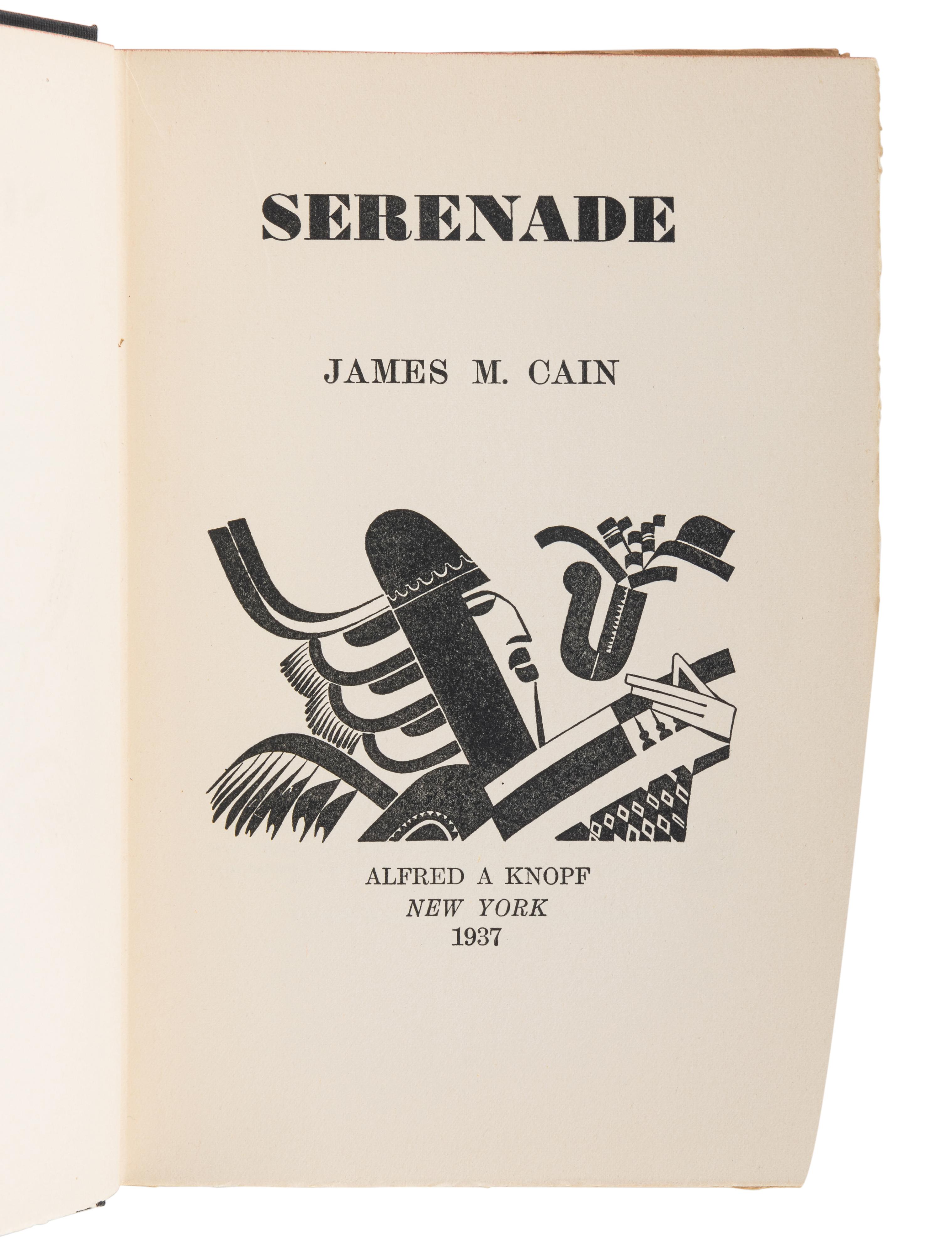 CAIN, James M. (1892-1977). Serenade . New York: Alfred A. Knopf, 1937.