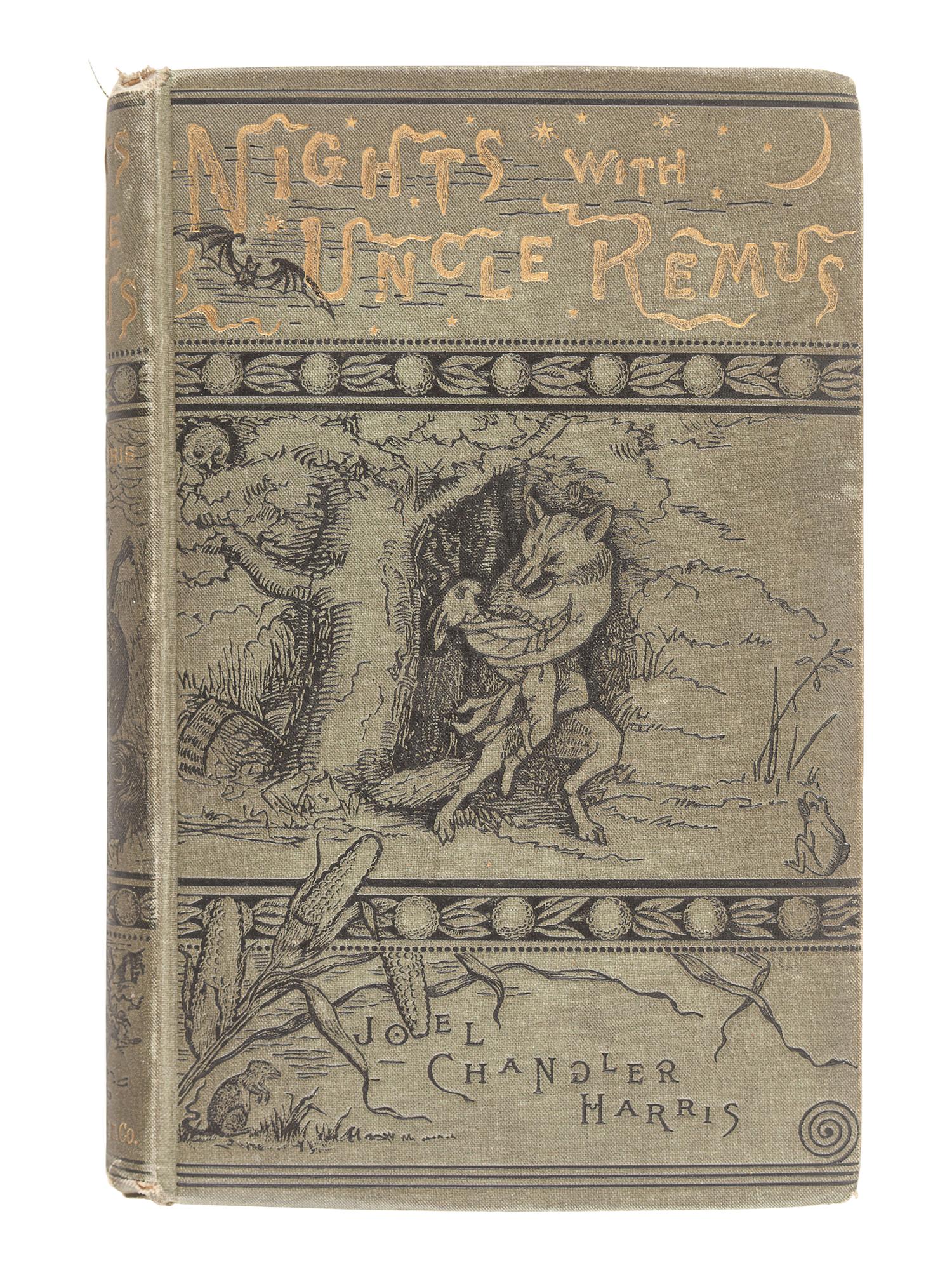 HARRIS, Joel Chandler (1848-1908). Nights with Uncle Remus. Myths and Legends of the Old Plantation. Boston: James R. Osgood and Company, 1883.