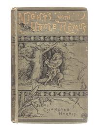 HARRIS, Joel Chandler (1848-1908). Nights with Uncle Remus. Myths and Legends of the Old Plantation. Boston: James R. Osgood and Company, 1883.