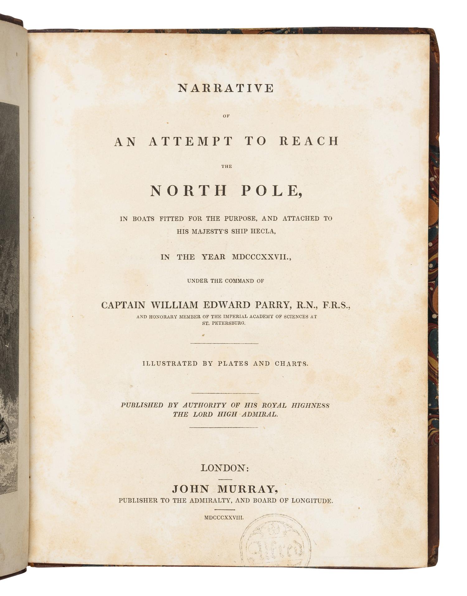 PARRY, William Edward, Sir (1790-1855). Narrative of an Attempt to Reach the North Pole, in boats ... Attached to His Majesty's Ship Hecla . London: William Clowes for John Murray, 1828.