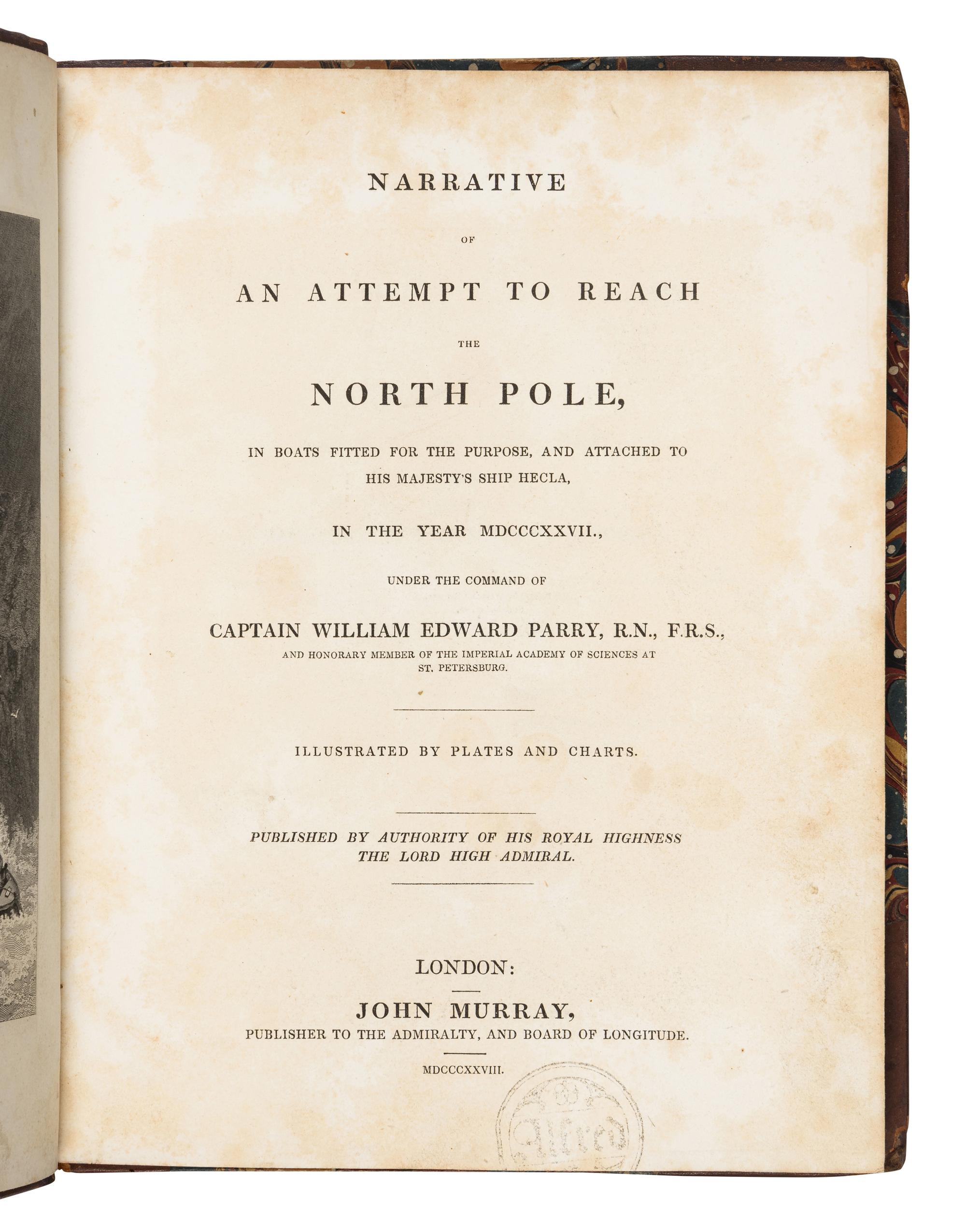 PARRY, William Edward, Sir (1790-1855). Narrative of an Attempt to Reach the North Pole, in boats ... Attached to His Majesty's Ship Hecla . London: William Clowes for John Murray, 1828.