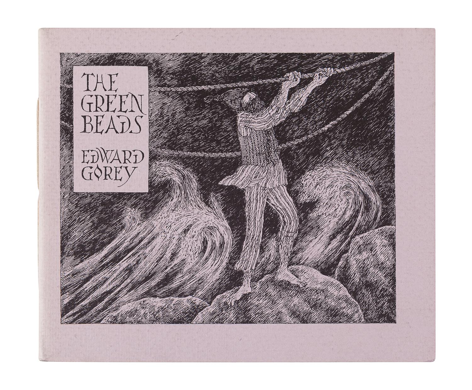 GOREY, Edward (1925-2000). The Green Beads . New York: Albondocani Press, 1978.