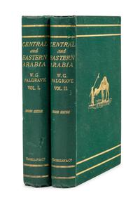 PALGRAVE, William Gifford (1826-1888). Narrative of A Year's Journey Through Central and Eastern Arabia (1862-63). London and Cambridge: Macmillan and Co., 1865.