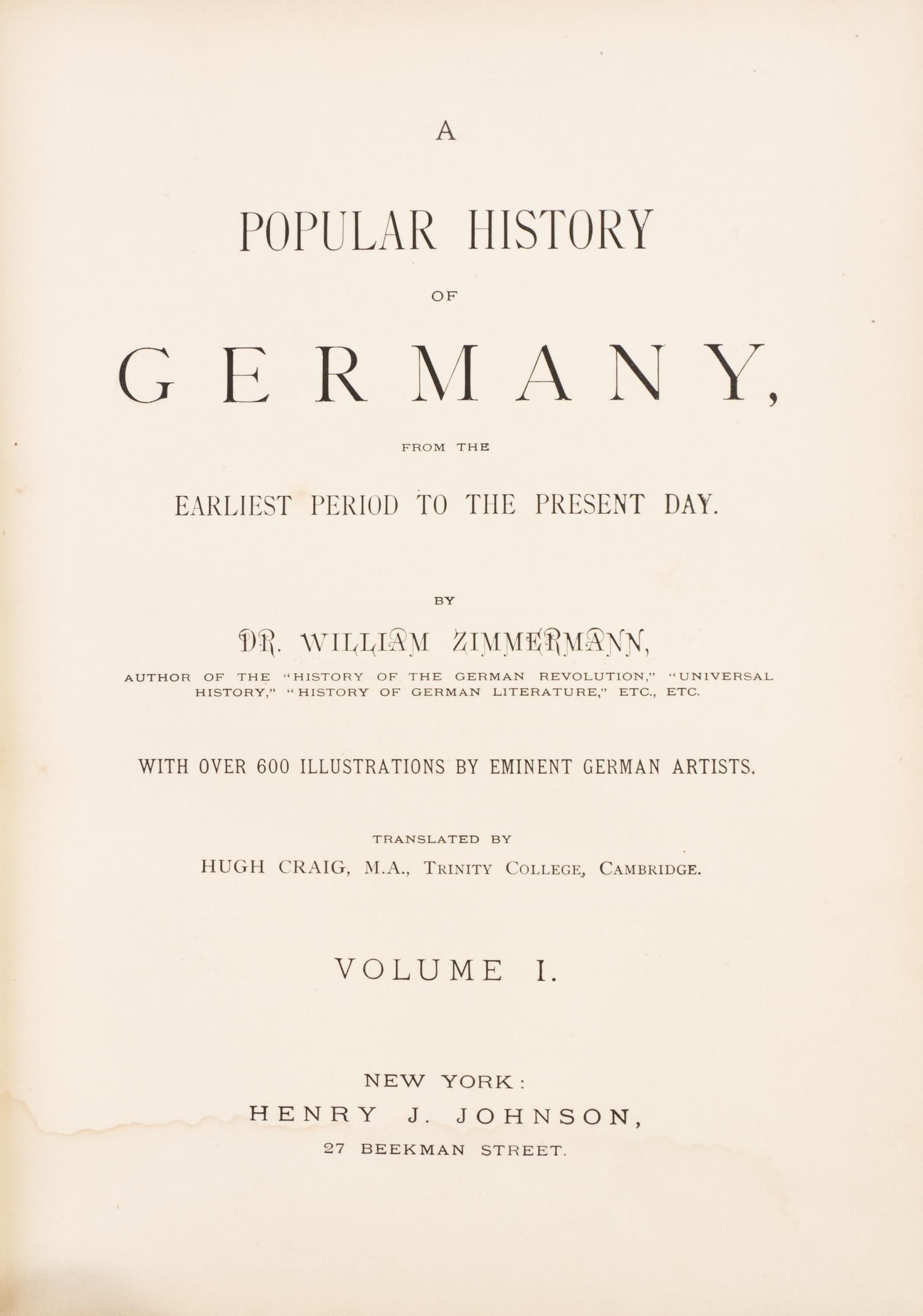 (GERMANY) ZIMMERMANN, WILLIAM. A Popular History of Germany. New York, (1877). 4 vols.