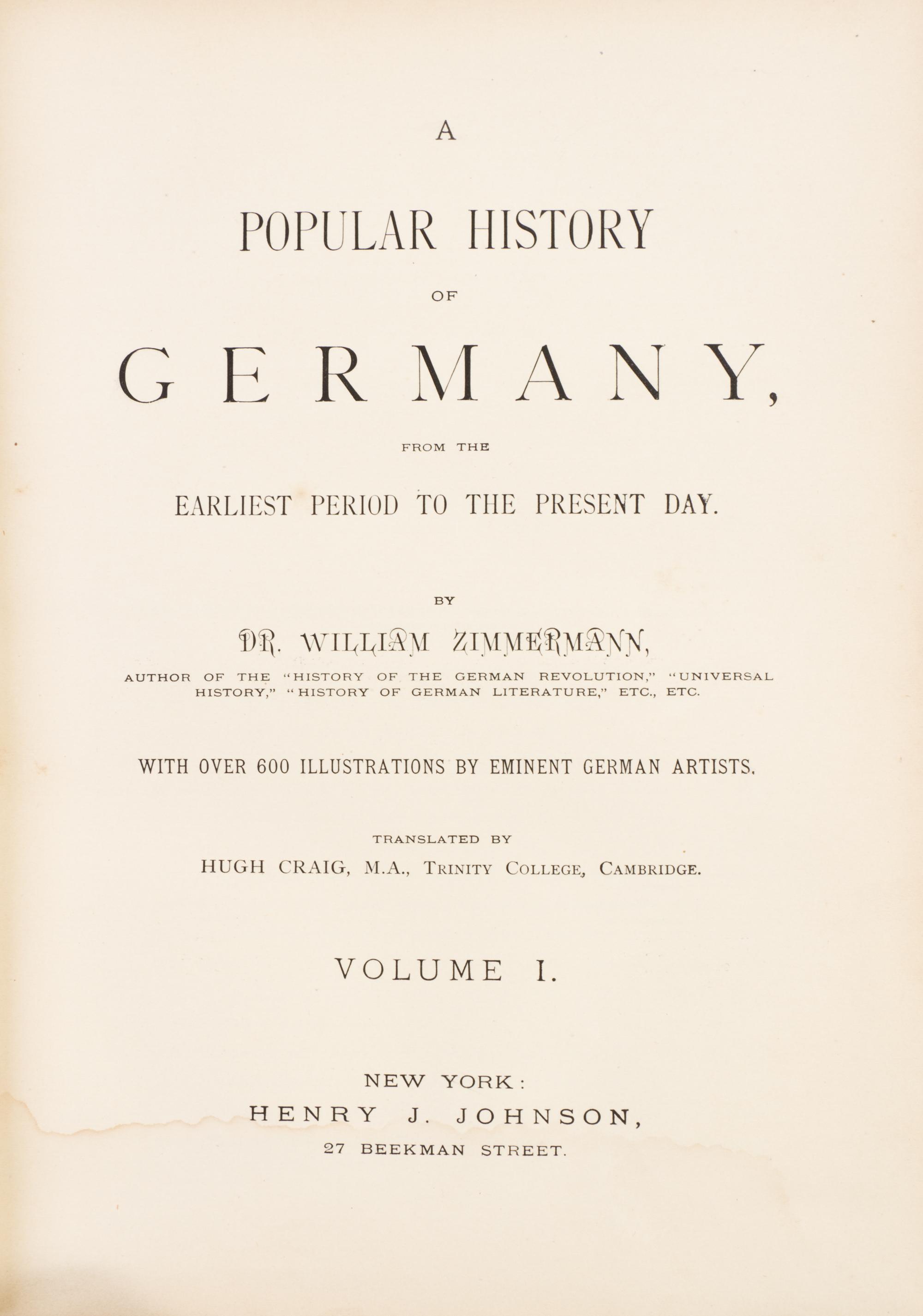 (GERMANY) ZIMMERMANN, WILLIAM. A Popular History of Germany. New York, (1877). 4 vols.