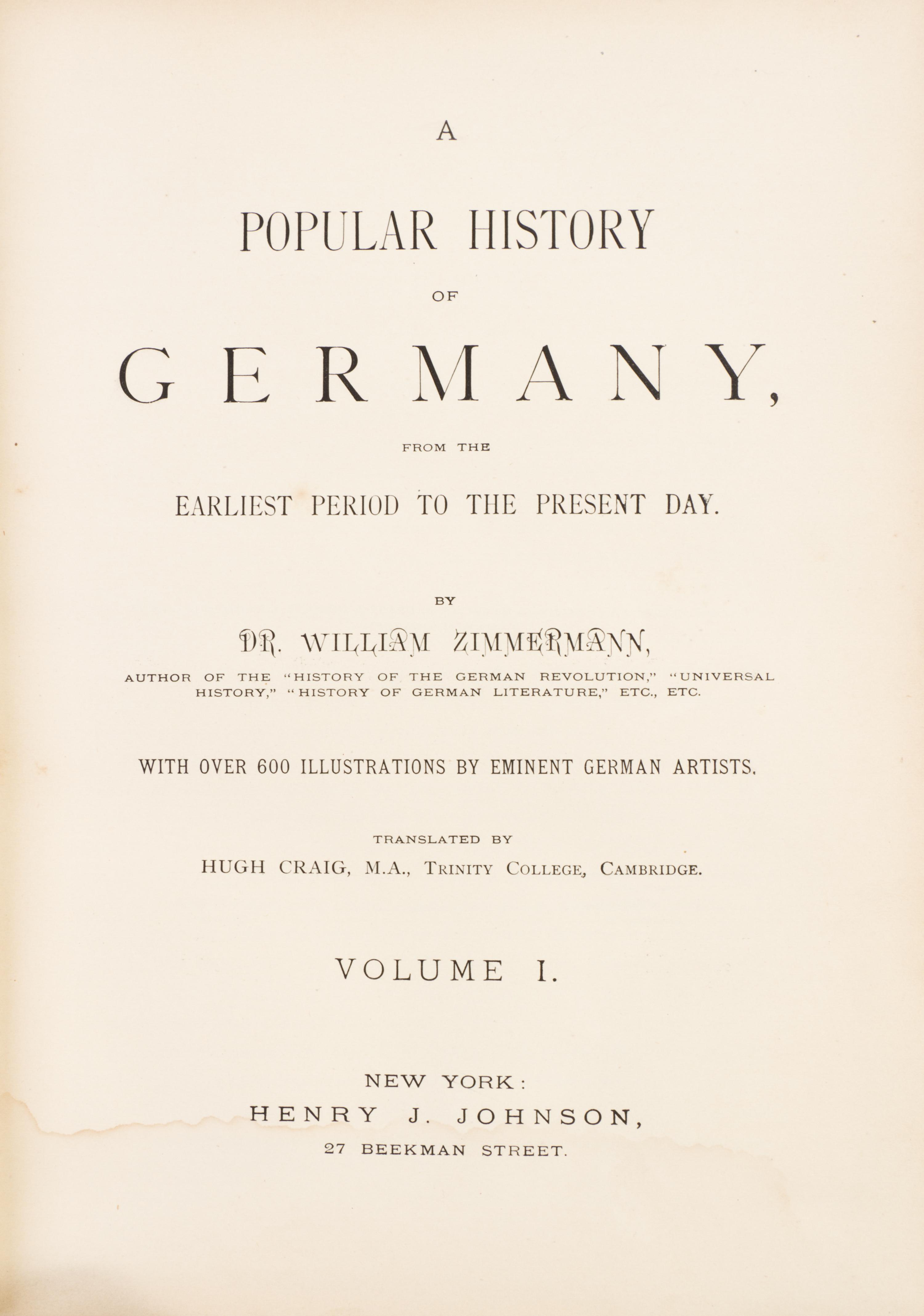 (GERMANY) ZIMMERMANN, WILLIAM. A Popular History of Germany. New York, (1877). 4 vols.