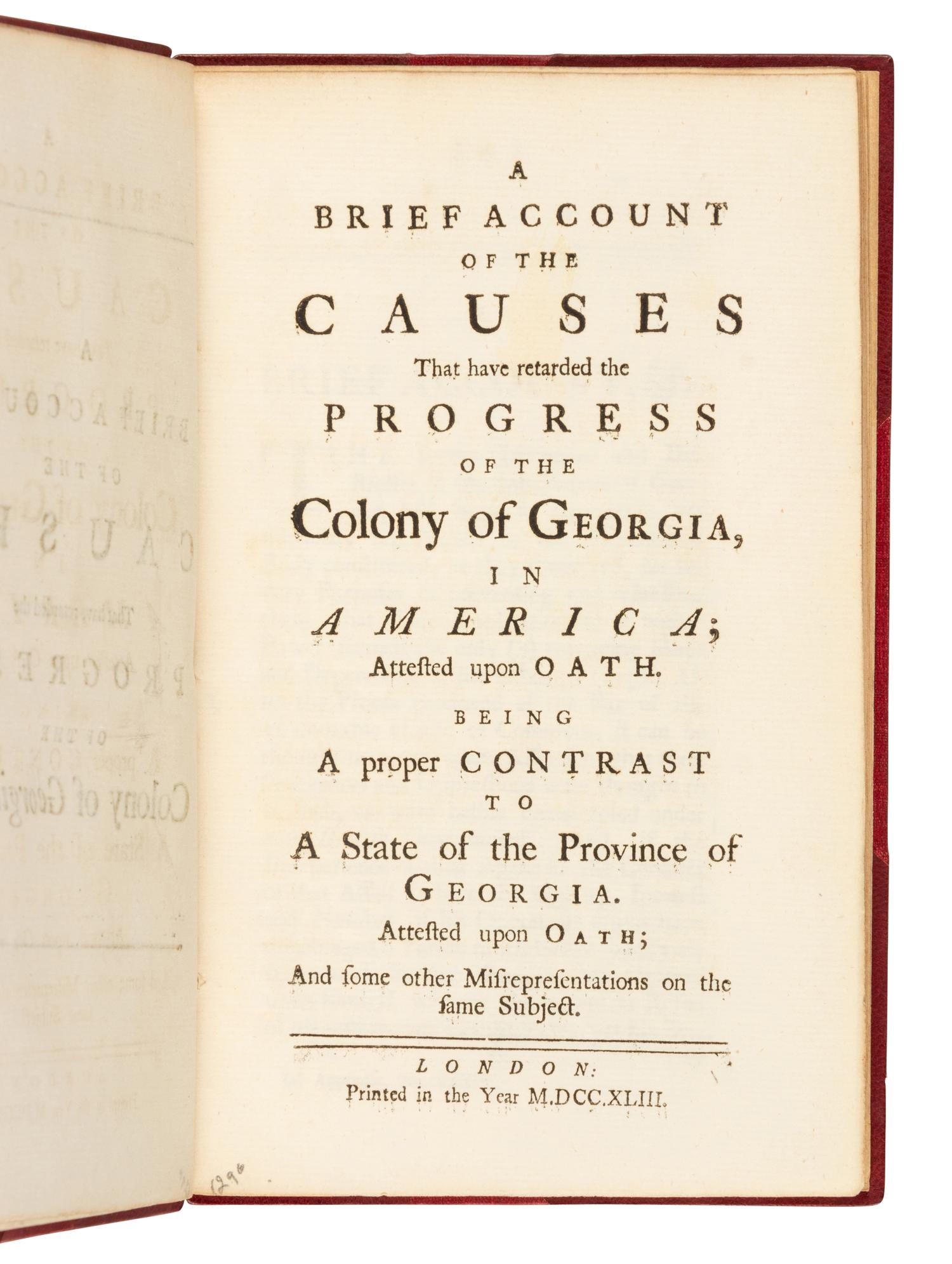 [GEORGIA] -- [STEPHENS, William (1671-1753)]. A Brief Account of the causes that have Retarded the Progress of the Colony of Georgia, in America... London: N.p., 1743.