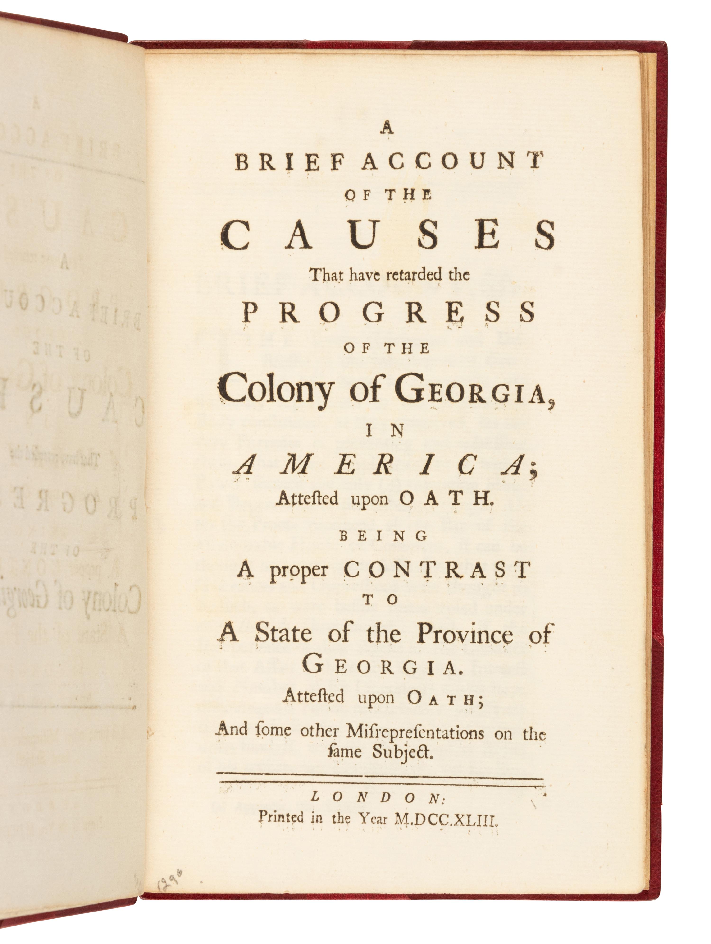 [GEORGIA] -- [STEPHENS, William (1671-1753)]. A Brief Account of the causes that have Retarded the Progress of the Colony of Georgia, in America... London: N.p., 1743.