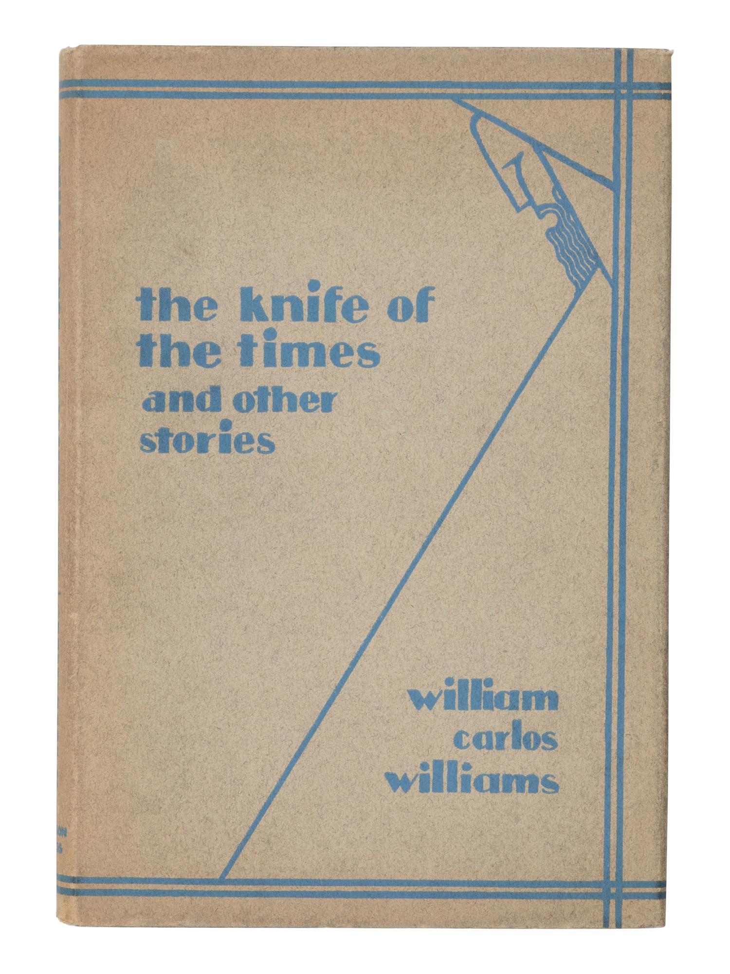 [Literature] Williams, William Carlos. The Knife of the Times and other stories