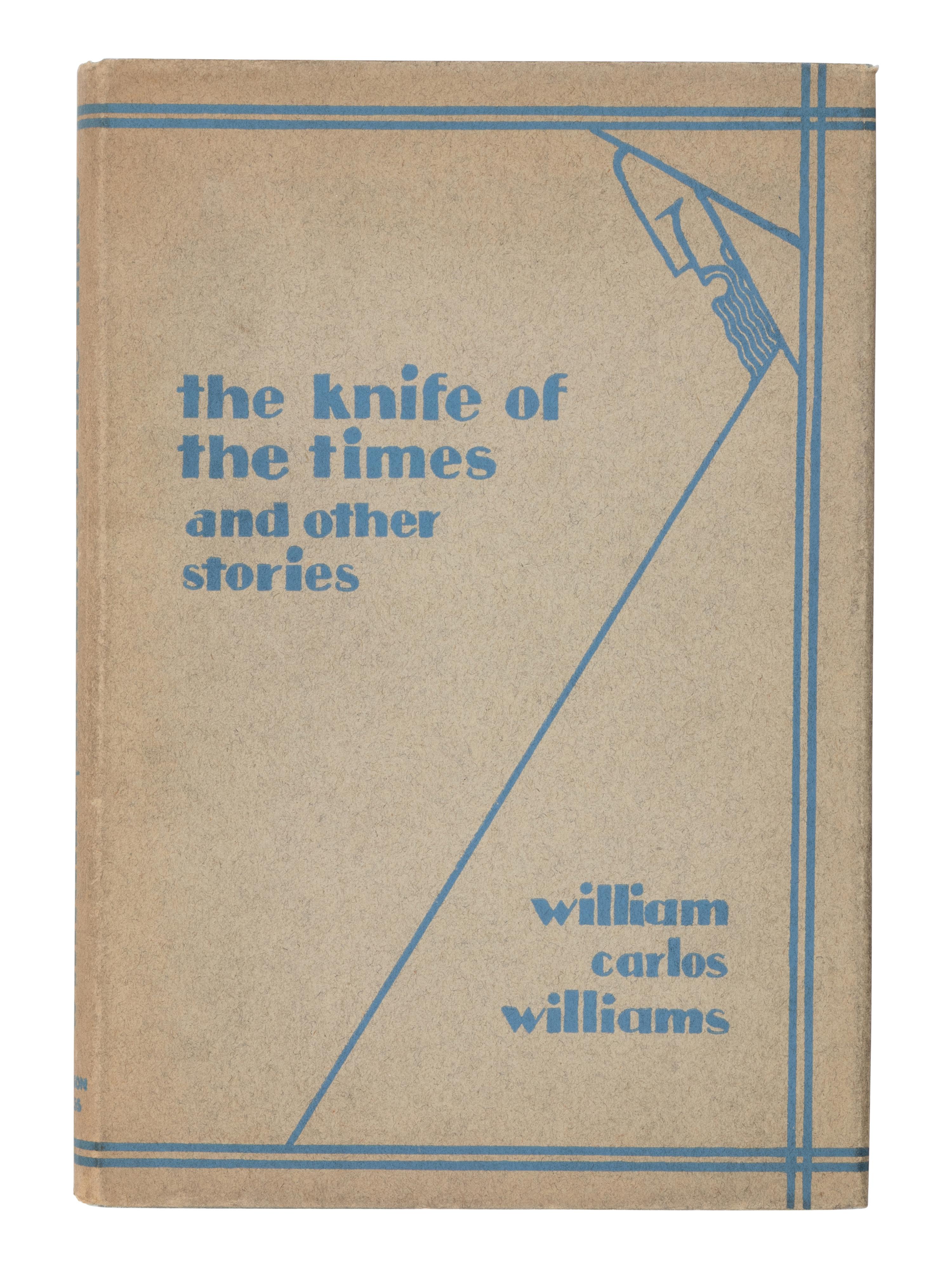 [Literature] Williams, William Carlos. The Knife of the Times and other stories