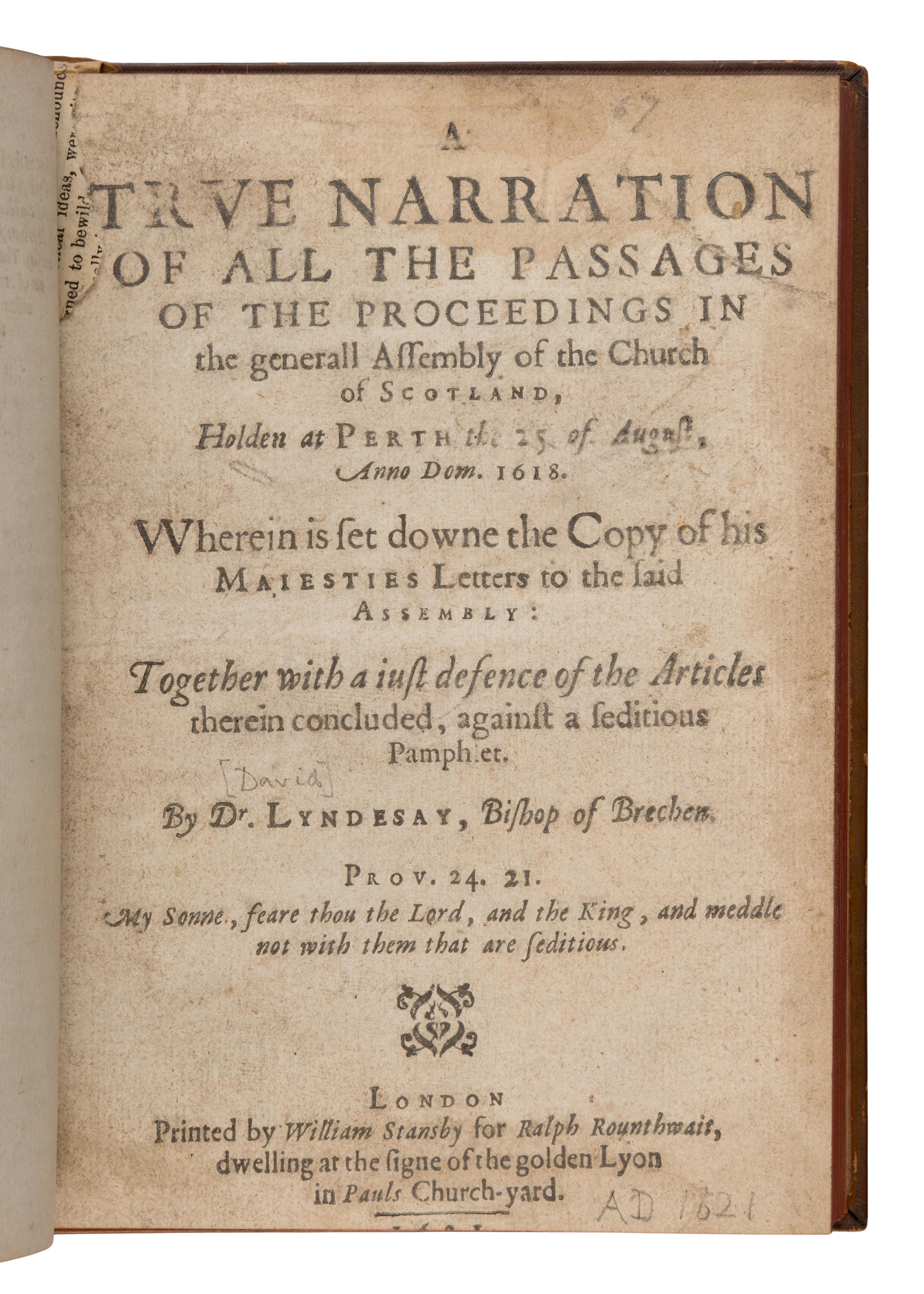 [Pilgrim Printing]. Calderwood, David (1579-1650). Perth Assembly. [Leiden: William Brewster], 1619. [ Bound with ]: Lyndsay, David, Sir (1490-1555). A True Narration of All the Passages of the Proceedings in the General Assembly of the Church of Scotland... London: Printed by William Stansby, 1621.