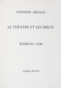(LAM, WIFREDO) ARTAUD, ANTONIN. Le Theatre et les dieux. Paris, 1966. Signed. Limited.