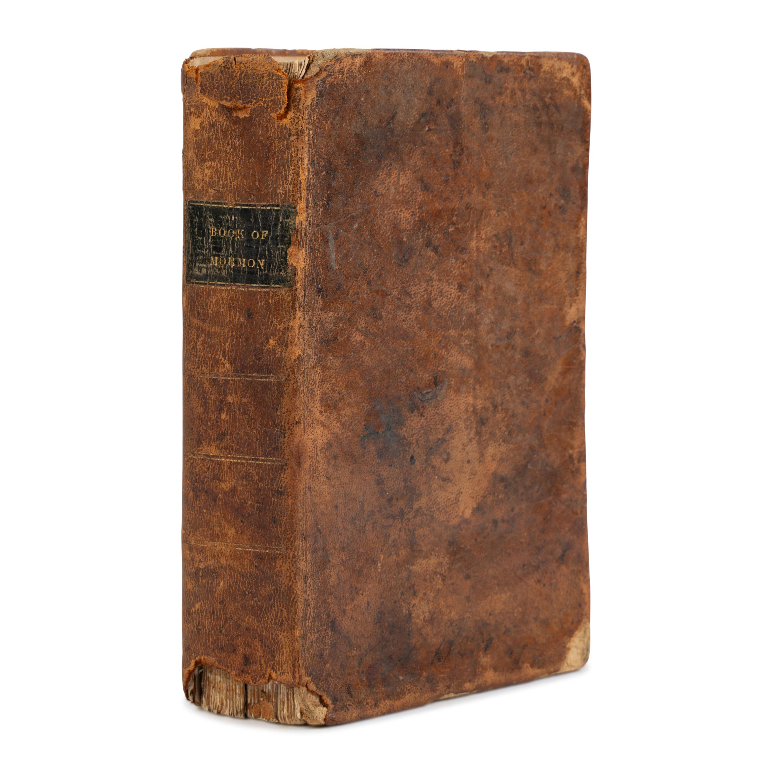 Smith, Joseph (1805-1844). [ The Book of Mormon: An Account Written by the Hand of Mormon, Upon Plates Taken From the Plates of Nephi . Palmyra: Printed by E.B. Grandin, For the Author, 1830].