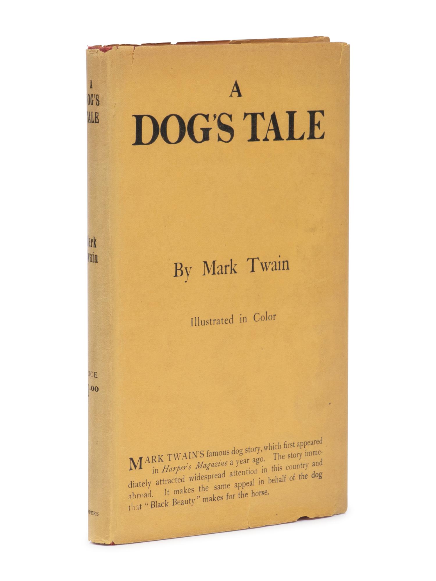 CLEMENS, Samuel L. ("Mark Twain") (1835-1910). A Dog's Tale. New York and London: Harper & Brothers Publishers, 1904.