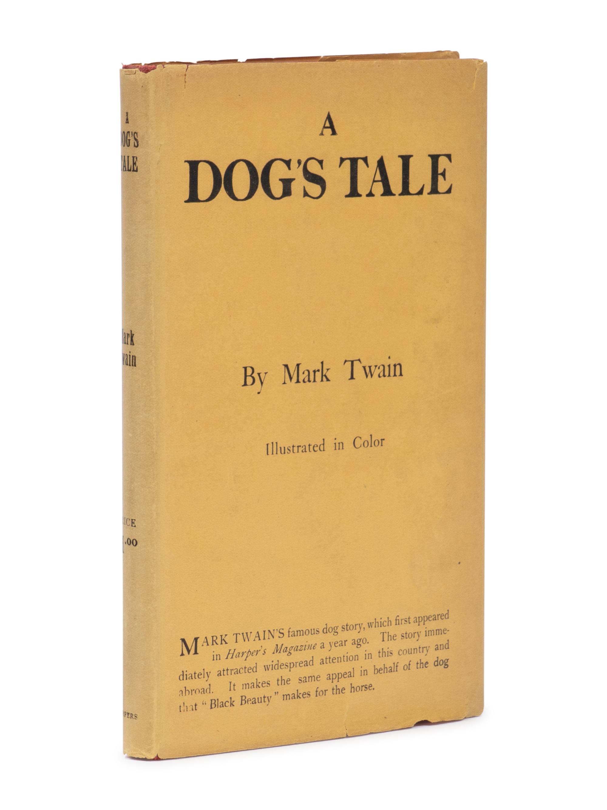 CLEMENS, Samuel L. ("Mark Twain") (1835-1910). A Dog's Tale. New York and London: Harper & Brothers Publishers, 1904.