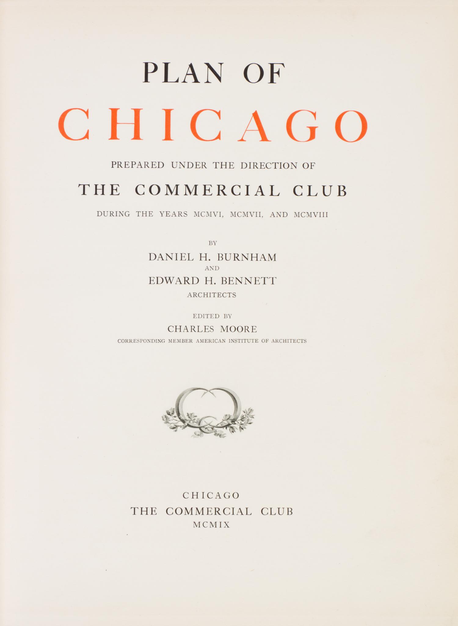 (CHICAGO) BURNHAM, DANIEL H. AND EDWARD H. BENNETT. Plan of Chicago. Chicago, 1909. Limited ed. Judge Albert Barnes copy.