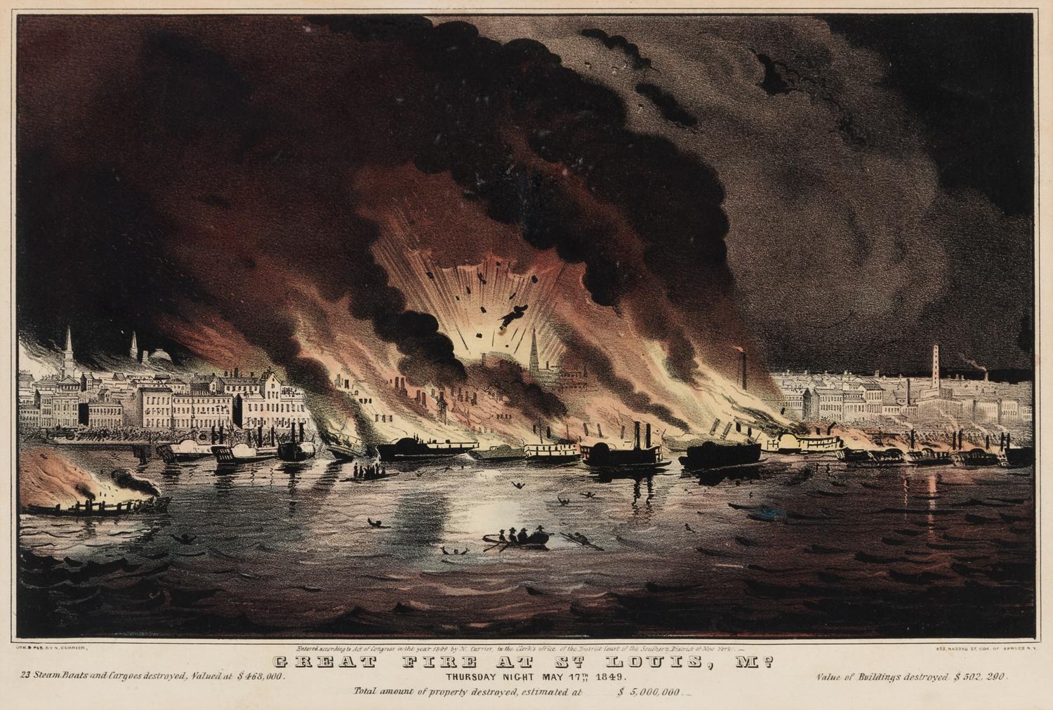 CURRIER, Nathaniel, publisher. The Great Fire at St. Louis, Thursday Night May 17, 1849. New York, 1849.