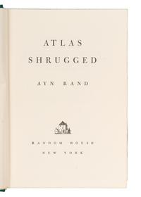 RAND, Ayn (1905-1982). Atlas Shrugged . New York: Random House, 1957.