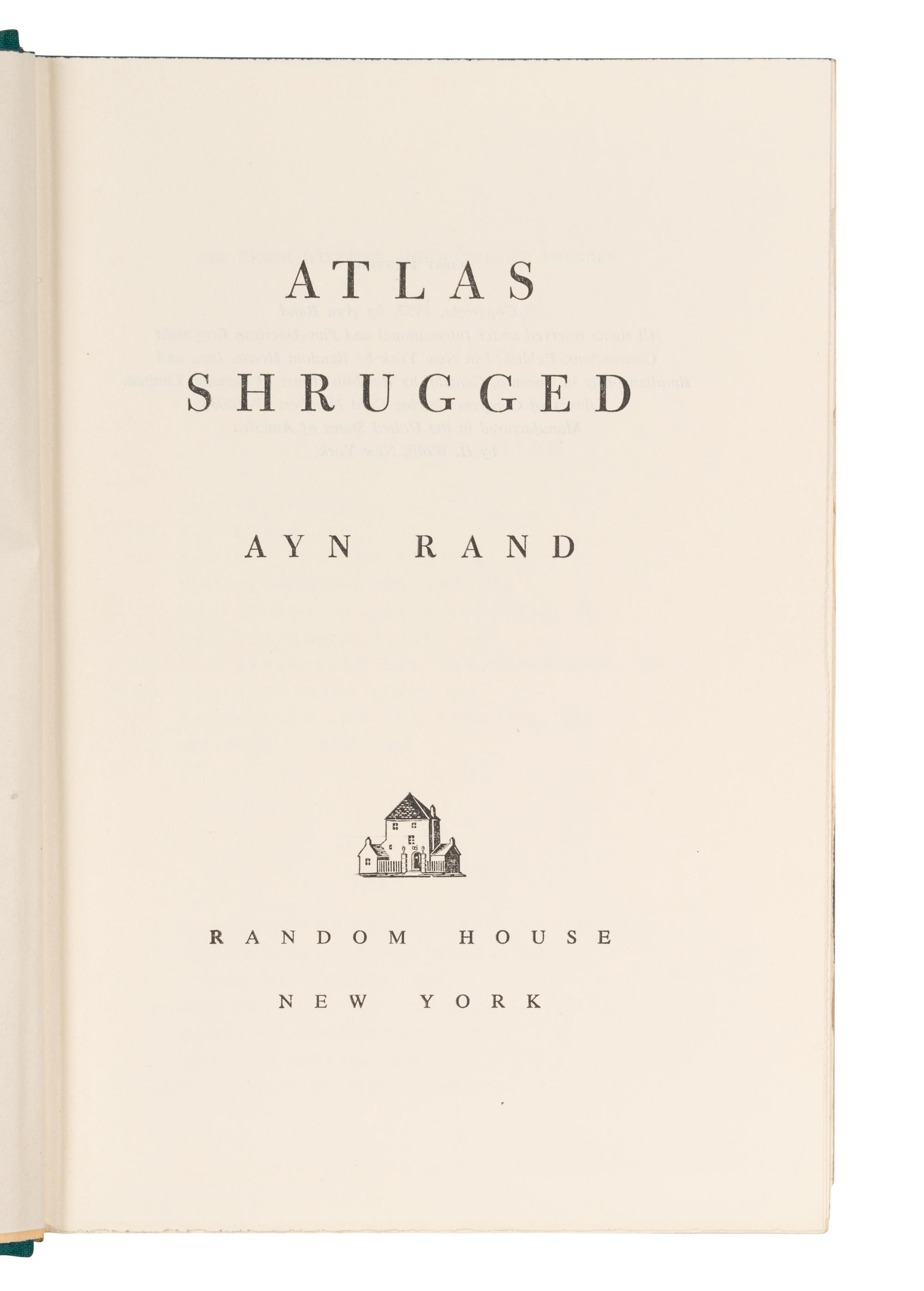 RAND, Ayn (1905-1982). Atlas Shrugged . New York: Random House, 1957.
