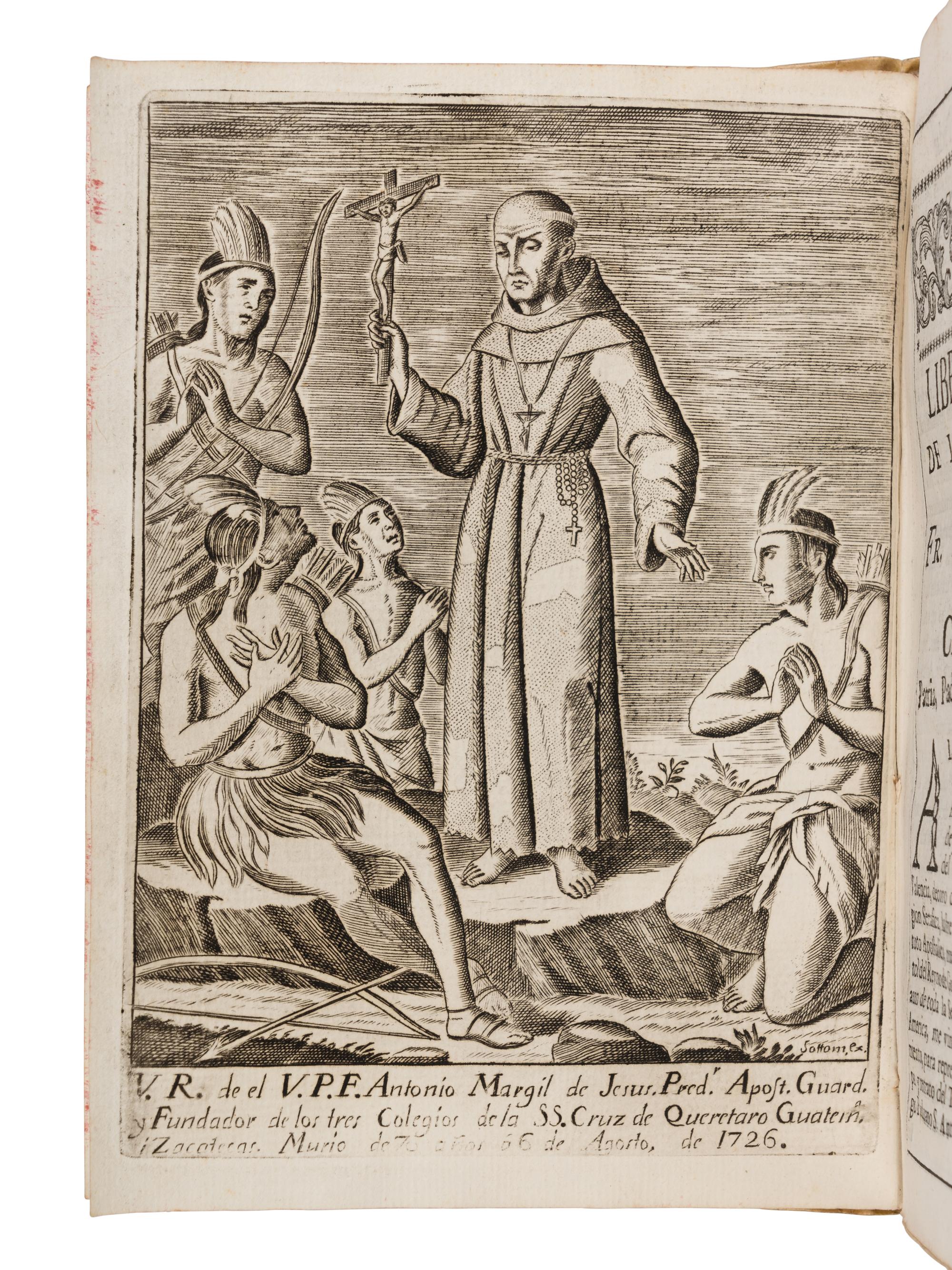 ESPINOSA, Isidro Felix de (1679-1755). El Peregrino Septentrional Atlante: Delineado en la Exemplarissima Vida del Venerable Padre F. Antonio Margil de Jesus... Mexico: Joseph Bernardo de Hogal, 1737.