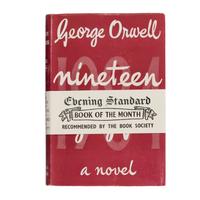 Orwell, George (1903-1950). Nineteen Eighty-Four . London: Secker & Warburg, 1949.