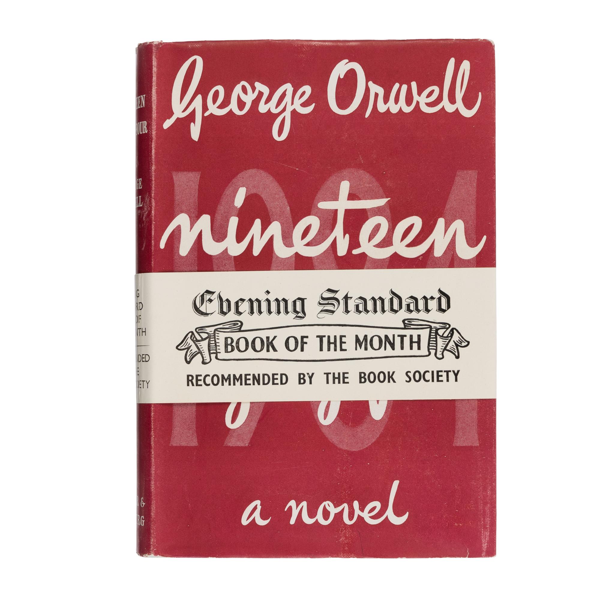 Orwell, George (1903-1950). Nineteen Eighty-Four . London: Secker & Warburg, 1949.