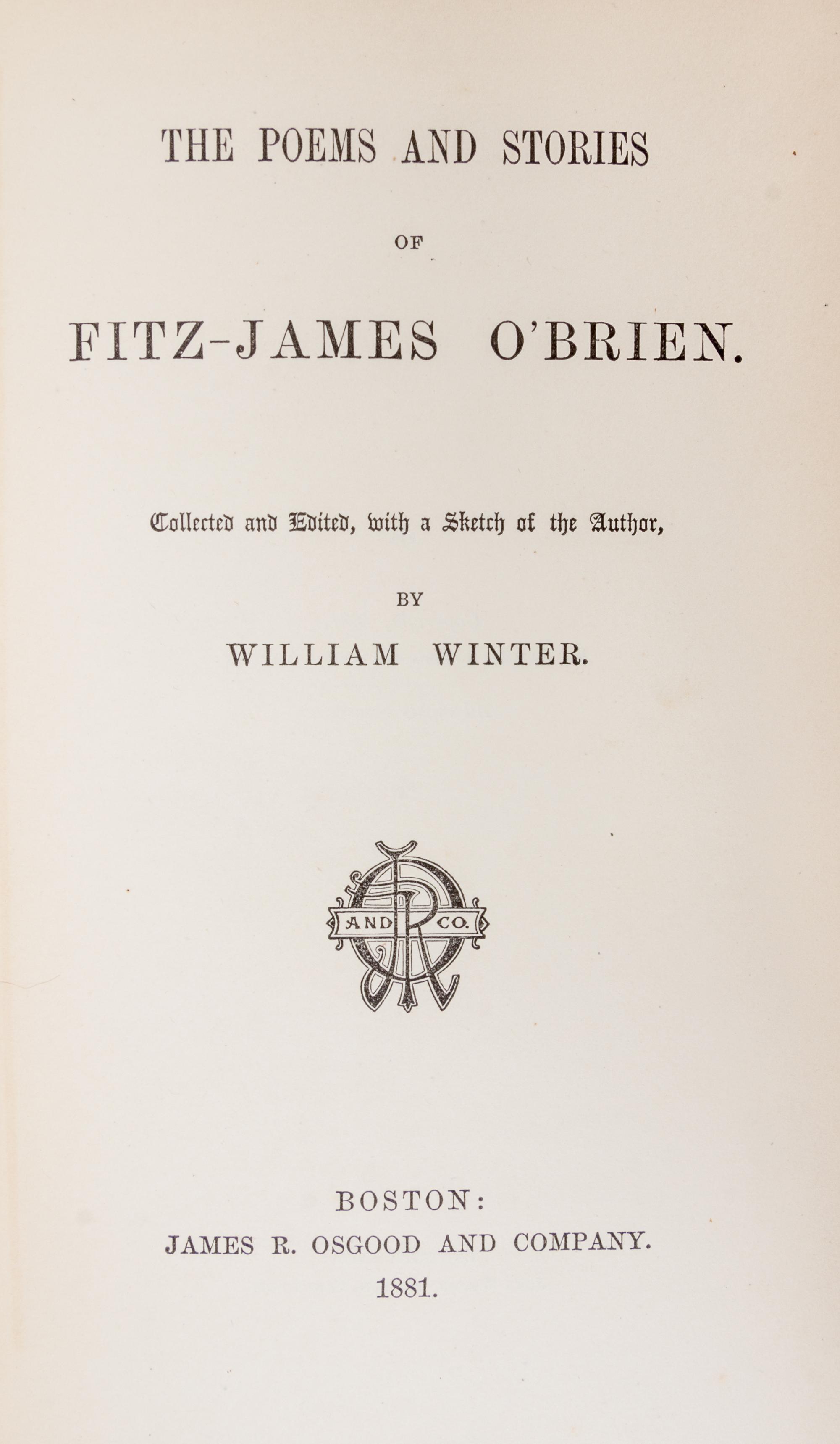 O'BRIEN, FITZ-JAMES. The Poems and Stories of Fitz-James O'Brien. Boston, 1881.