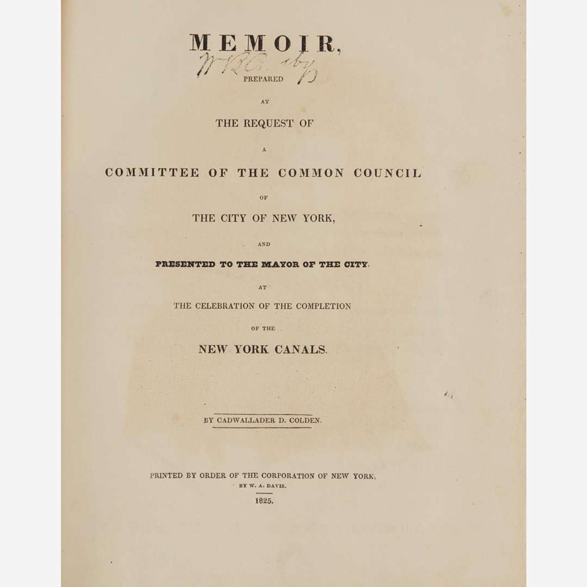 [New York] [Rutgers, Henry] Colden, Cadwallader D. Memoir Prepared at the Request of a Committee of the Common Council of the City of New York, and Presented to the Mayor of the City, at the Celebration of the Completion of the New York Canals