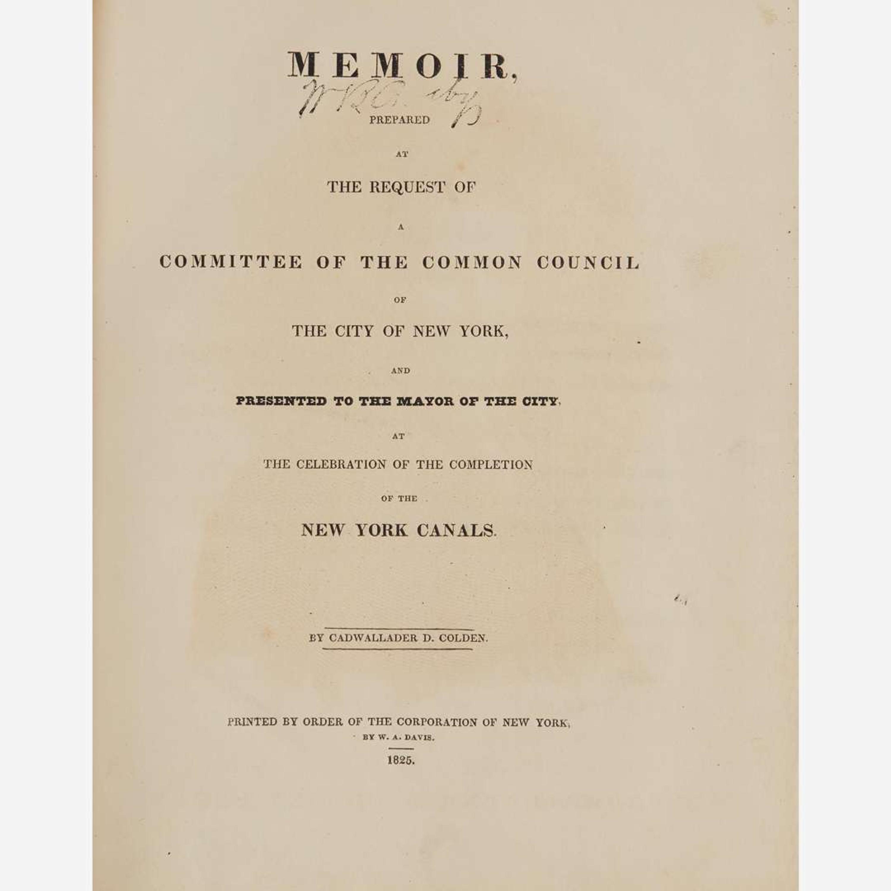[New York] [Rutgers, Henry] Colden, Cadwallader D. Memoir Prepared at the Request of a Committee of the Common Council of the City of New York, and Presented to the Mayor of the City, at the Celebration of the Completion of the New York Canals