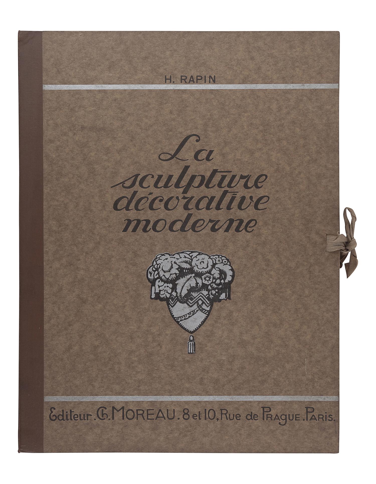 [ARCHITECTURE & DESIGN]. RAPIN, Henri (1873-1939). La Sculpture Décorative Moderne, Series I-III. Paris: Editions Charles Moreau, [1925]-1929.