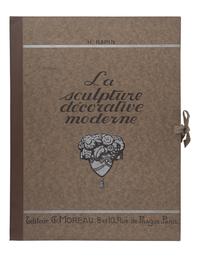 [ARCHITECTURE & DESIGN]. RAPIN, Henri (1873-1939). La Sculpture Décorative Moderne, Series I-III. Paris: Editions Charles Moreau, [1925]-1929.