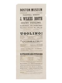 [BOOTH, John Wilkes (1838-1865)]. A broadside playbill for Booth's performance as Count Ugolino in the play of the same title at the Boston Museum, 27 May 1864.